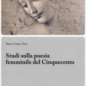 Studi sulla poesia femminile del Cinquecento Saldi
