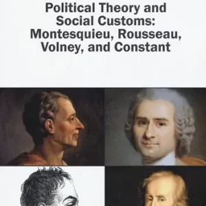 Vendita Finale Political theory and social customs Montesquieu, Rousseau, Volney and Constant