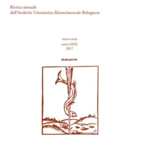 A Buon Prezzo Schede umanistiche. Rivista annuale dell‘Archivio Umanistico Rinascimentale Bolognese (2017). Vol. 31 Dai margini al centro indagine storico-culturale e di genere fra Quattro e Cinquecento sulle scritture femminili