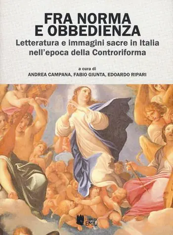 Direttamente Dal Produttore Fra norma e obbedienza. Letteratura e immagini sacre in Italia nell‘epoca della Controriforma