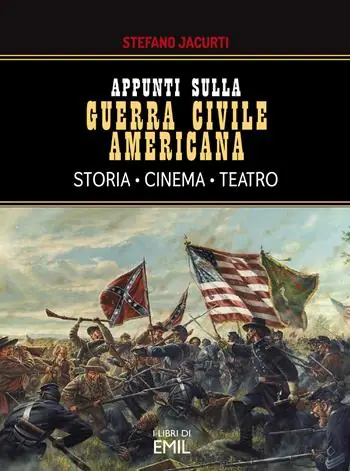 Appunti sulla Guerra civile americana. Storia, cinema, teatro Prezzo Scontato