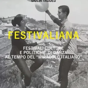Prezzo Scontato Festivaliana. Festival, culture e politiche di danza al tempo del «miracolo italiano»