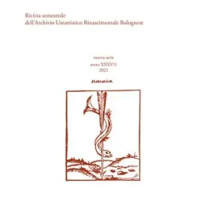 Schede umanistiche. Rivista annuale dell‘Archivio Umanistico Rinascimentale Bolognese. Vol. 35/1 In memoria di Andrea Battistini Prezzo Ridotto