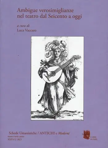 Economico Schede umanistiche. Rivista annuale dell‘Archivio Umanistico Rinascimentale Bolognese. Vol. 35/2 Ambigue verosimiglianze nel teatro dal Seicento a oggi