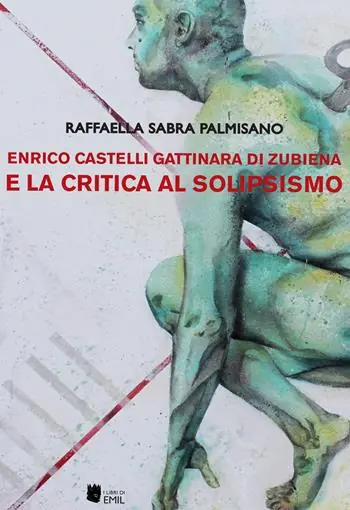 Enrico Castelli Gattinara di Zubiena e la critica al solipsismo Promozione