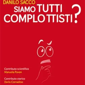 Spedito Oggi Siamo tutti complottisti?