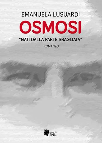 «Nati dalla parte sbagliata». Osmosi Novità
