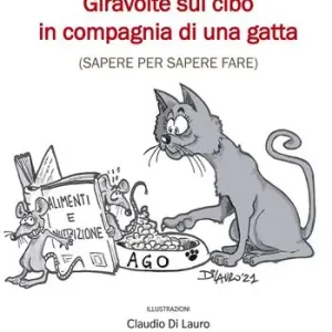 Scelto Dai Clienti Giravolte sul cibo in compagnia di una gatta (sapere per sapere fare)