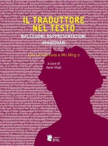 Popolare Il traduttore nel testo. Riflessioni, rappresentazioni, immaginari