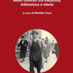 Tobino e Bologna. Nuovi itinerari tra medicina, letteratura e storia Super Prezzo