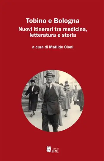 Tobino e Bologna. Nuovi itinerari tra medicina, letteratura e storia Super Prezzo