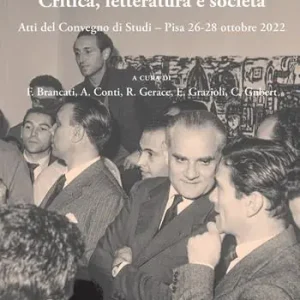 «Nuovi argomenti» 1953-1980. Critica, letteratura e società. Atti del Convegno di Studi (Pisa, 26-28 ottobre 2022) Vendita Finale