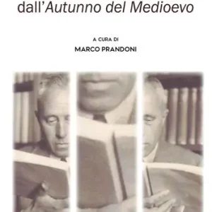 Promo Stagionale Johan Huizinga a cent‘anni dall’«Autunno del Medioevo»