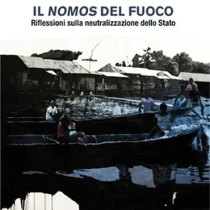Il nomos del fuoco. Riflessioni sulla neutralizzazione dello Stato Consegna Rapida