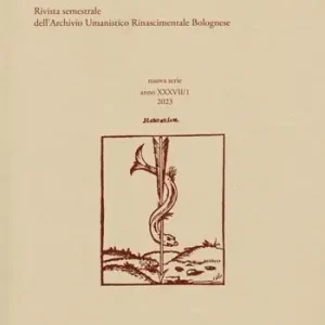 Schede umanistiche. Rivista annuale dell‘Archivio Umanistico Rinascimentale Bolognese. Vol. 37 Soddisfatti O Rimborsati
