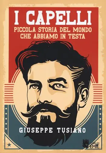 I capelli. Piccola storia del mondo che abbiamo in testa Direttamente Dal Produttore