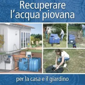 Promozione Esclusiva Recuperare l‘acqua piovana per il giardino e la casa