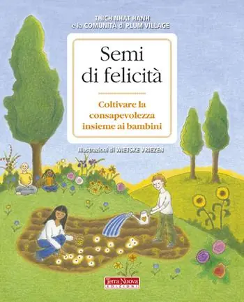Semi di felicità. Coltivare la consapevolezza insieme ai bambini Occasione Imperdibile
