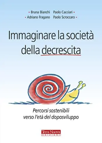 Immaginare la società della decrescita. Percorsi sostenibili verso l‘età del doposviluppo Promozione