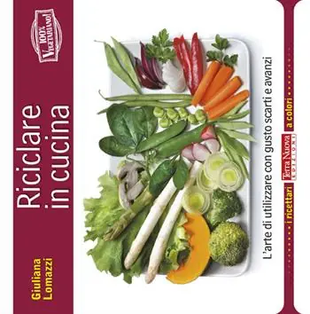 Professionale Riciclare in cucina. L‘arte di utilizzare con gusto scarti e avanzi