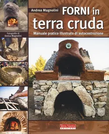 Scelto Dai Clienti Forni in terra cruda. Manuale pratico illustrato di autocostruzione
