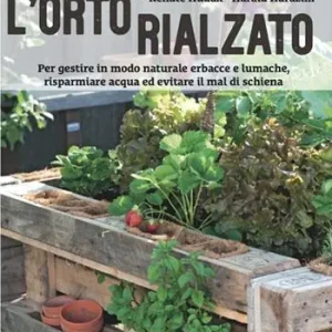 Miglior Prezzo L‘orto rialzato. Per gestire in modo naturale erbacce e lumache, risparmiare acqua ed evitare il mal di schiena