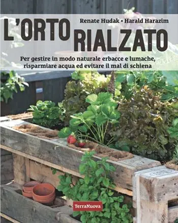 Miglior Prezzo L‘orto rialzato. Per gestire in modo naturale erbacce e lumache, risparmiare acqua ed evitare il mal di schiena
