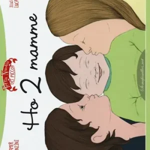 Offerta Del Giorno Ho 2 mamme. Ediz. illustrata