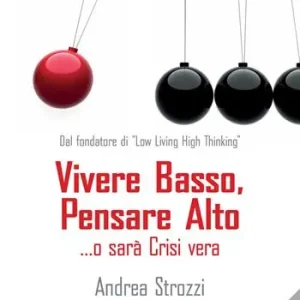 Direttamente Dal Produttore Vivere basso, pensare alto... o sarà crisi vera