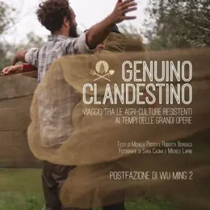 Genuino clandestino. Viaggio tra le agri-culture resistenti ai tempi delle grandi opere Promozione Esclusiva