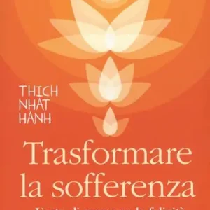Trasformare la sofferenza. L‘arte di generare felicità Spedizione Espresso