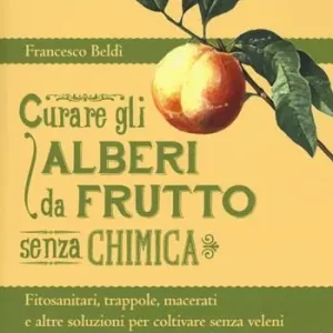 Curare gli alberi da frutto senza chimica Offerta Limitata