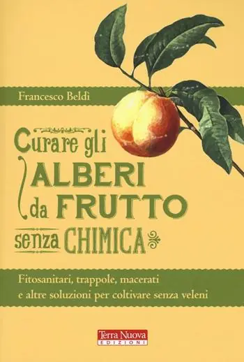 Curare gli alberi da frutto senza chimica Offerta Limitata