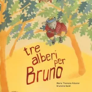 Tre alberi per Bruno. Ediz. illustrata Occasione