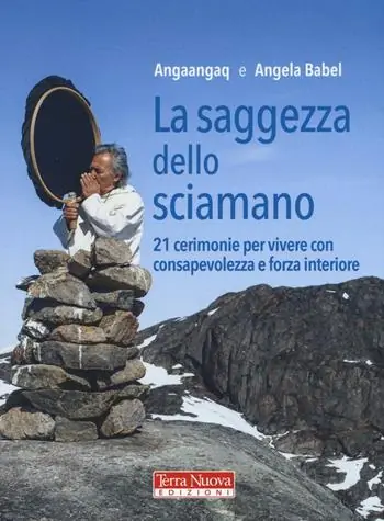 Scelto Dai Clienti La saggezza dello sciamano. 21 cerimonie per vivere con consapevolezza e forza interiore
