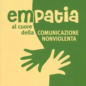Compra Oggi Stesso Empatia. Al cuore della comunicazione non violenta