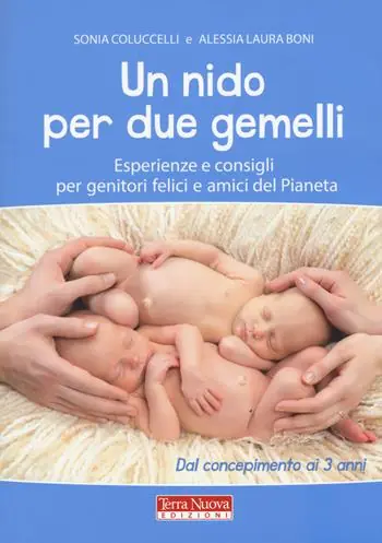 Un nido per due gemelli. Esperienze e consigli per genitori felici e amici del pianeta Sconto