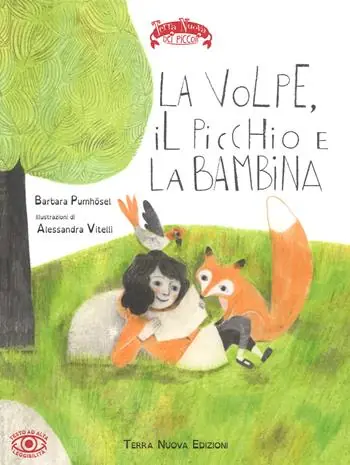 Reso Gratuito La volpe, il picchio e la bambina. Ediz. a colori