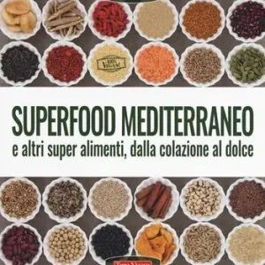 Promo Stagionale Superfood mediterraneo e altri super alimenti, dalla colazione al dolce