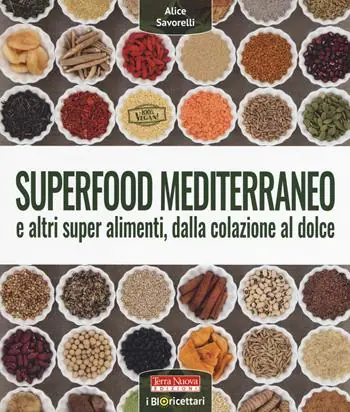 Promo Stagionale Superfood mediterraneo e altri super alimenti, dalla colazione al dolce