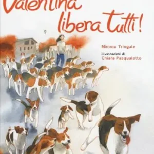 Valentina libera tutti. Ediz. a colori Più Venduto