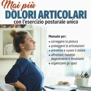 Mai più dolori articolari con l‘esercizio posturale unico Più Venduto