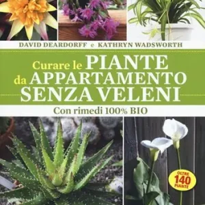 Curare le piante da appartamento senza veleni. Con rimedi 100% bio Pagamento Sicuro