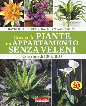 Curare le piante da appartamento senza veleni. Con rimedi 100% bio Pagamento Sicuro