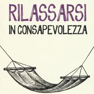 Rilassarsi in consapevolezza Non Perdere