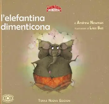 L‘elefantina dimenticona. Ediz. a colori Ultime Pezzi