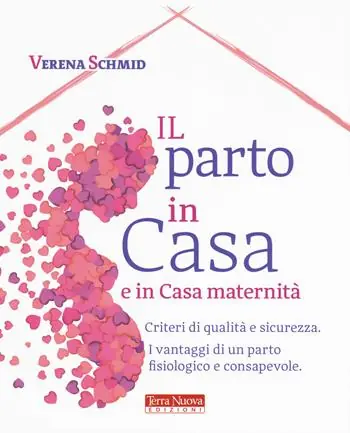Il parto in casa e in casa maternità. Criteri di qualità e sicurezza. I vantaggi di un parto fisiologico e consapevole A Buon Prezzo