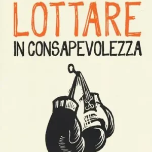 Novità Lottare in consapevolezza
