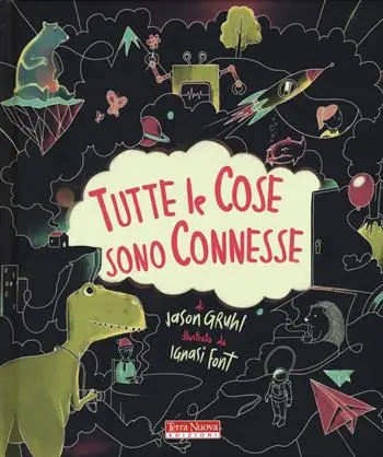 Tutte le cose sono connesse. Ediz. a colori Non Perdere