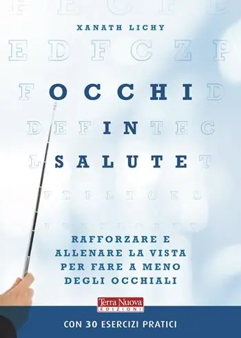 Occhi in salute. Rafforzare la vista per fare a meno degli occhiali Super Prezzo